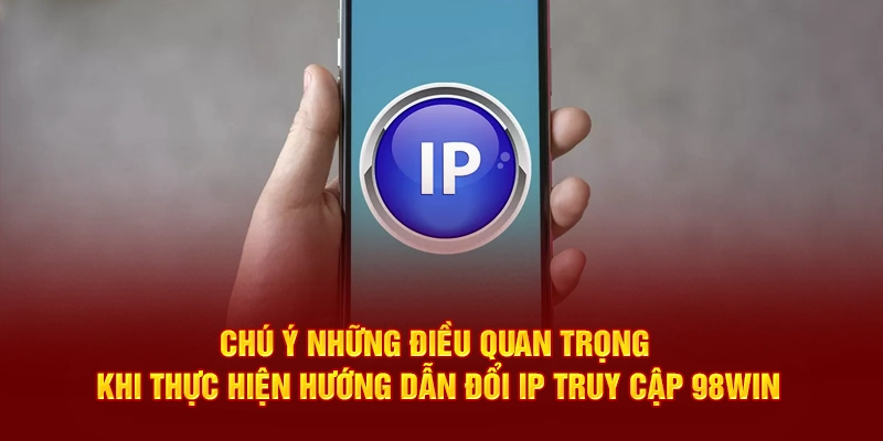 Hướng dẫn đổi IP điều quan trọng